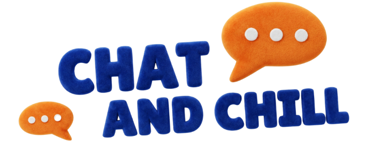 Chat and Chill